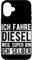 ICH FAHRE DIESEL WEIL SUPER BIN ICH SELBER Hülle für iPhone 16
