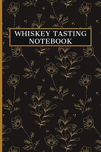 Whiskey Tasting Notebook: Whiskey Rating Handbook. Personal Taste Impressions Journal
