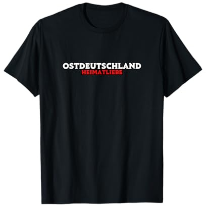 Ostdeutschland Heimatliebe DDR Fan Osten lustiger Spruch T-Shirt