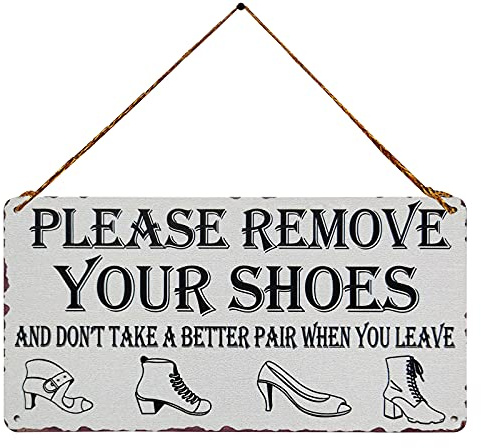 ZOVSON Shoes Off Sign, Please Remove Your Shoes and Don't take a Better Pair When You Leave Vintage Metal Tin Sign Hanging Wall Art Sign Farmhouse Decor for Front Door 5X10 Inch