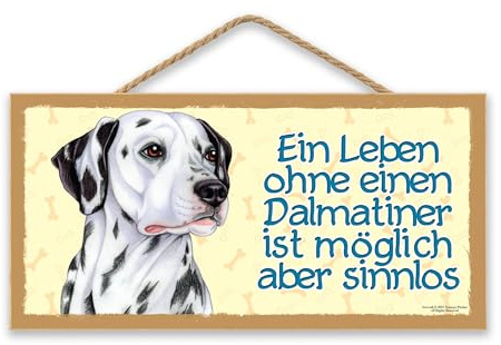 DALMATINER - Warnschild. Haustierschild mit Spruch und realistischer Grafik. Als Tür, Torschild, Wanddekoration geeignet. Geschenk für jeden Tierfreund.