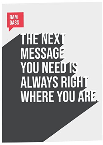 Fabulous Poster Wall Art The Next Message You Need Is Always Right Quote Ram Dass Inspire Motivate Spiritual Meditation