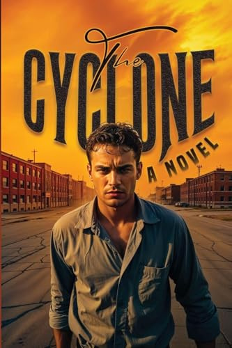 The Cyclone: A Novel.