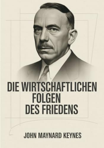 Die wirtschaftlichen Folgen des Friedens (übersetzt)