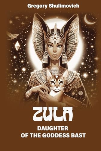 Zula: Daughter of the Goddess Bast