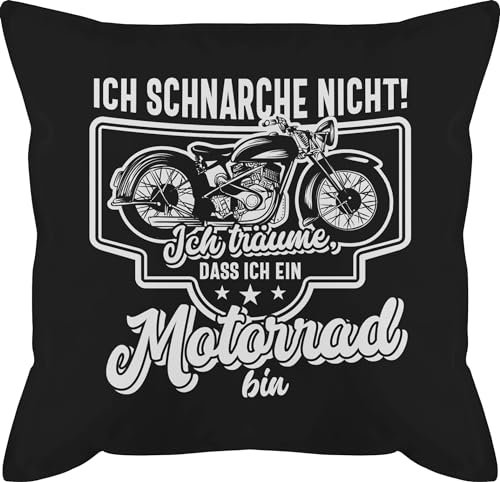 Shirtracer Kissen 50x50 - Statement mit Sprüchen - Ich schnarche Nicht ich träume DASS ich EIN Motorrad Bin weiß - 50 x 50 cm - Schwarz - Kissenbezug Spruch sprüche Biker baumwollkissen und fuellung
