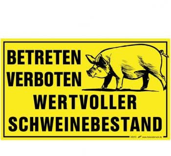 Schild - Vorsicht wertvoller Schweinebestand - Betreten und füttern verboten - Gr. 25 x 15 cm -308292-1