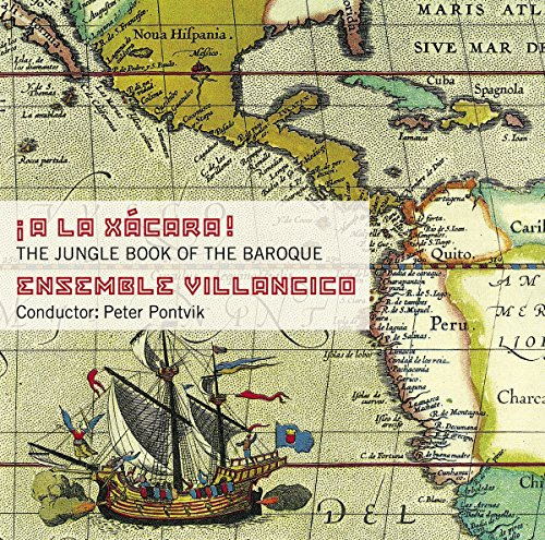 Xacara: The Jungle Book of the Baroque