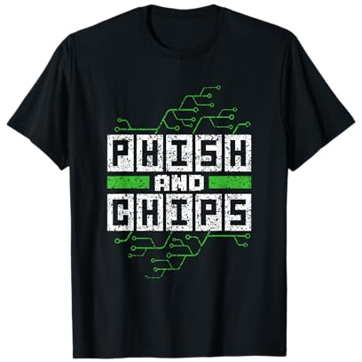 Phish Und Chips Hacker Hacking Computer Es Hack T-Shirt