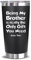 NewEleven Birthday Gifts for Brother - Funny Present from Sister - Unique Keepsake for Big Brother - Presents for Brothers from Sisters - 20Oz Tumbler