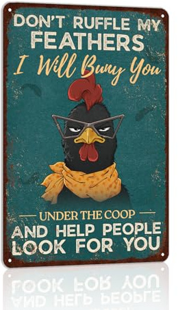 CHCdecor Don't Ruffle My Feathers I Will Bury You Under The Coop Fun Chicken Coop Signs For Chickens Yard Fence