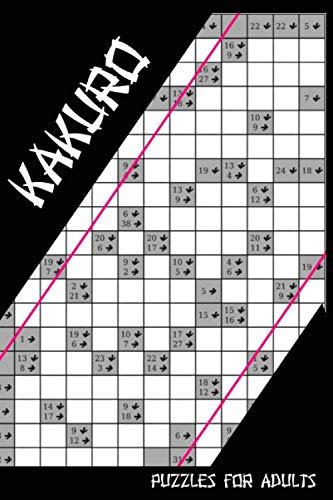 Kakuro Puzzles For Adults: Cross Sums ~ Various Levels ~ 80 Full Page Grids - Solutions ~ Cheat Sheet - Handy Size