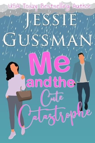 Me and the Cute Catastrophe (Sweet, Small Town Romantic Comedy in Good Grief, Idaho, Band 1)