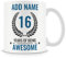16th Birthday Gift for Boys - Personalised Mug/Cup - Add Name - 16 Years of Being Awesome