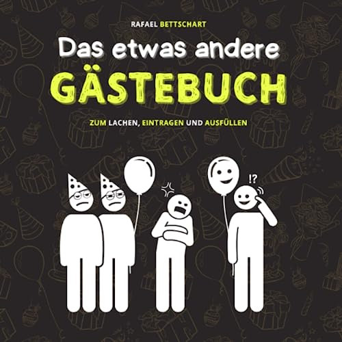 Das etwas andere Gästebuch: ein lustiges Gästebuch für Hochzeit, Geburtstag, Klo, Beifahrer oder sonstige Events und Orte (Humor Junkies Gästebücher, Band 1)