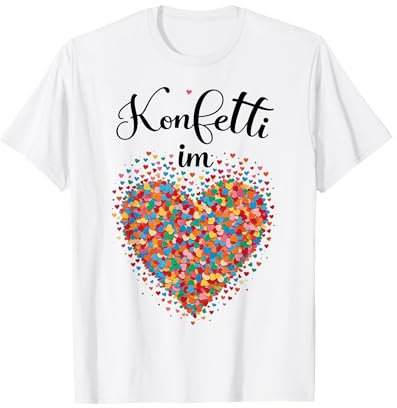KONFETTI IM HERZEN - KARNEVAL FASCHING FASTELOVEND T-Shirt