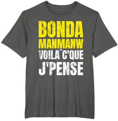Bonda ManManw Voila Ce Que Je Pense by KreyolSat T-Shirt
