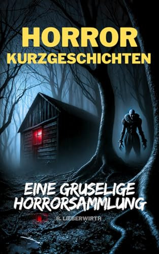 Horror-Kurzgeschichten – Eine gruselige Horrorsammlung