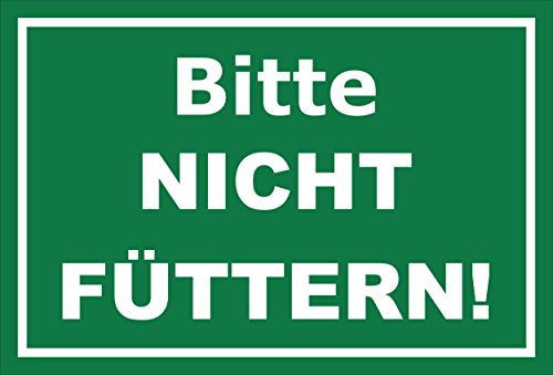 Melis-Folienwerkstatt Schild - Bitte Nicht füttern - 15x10cm | 3mm Hartschaum – S00039-001-G -20 Varianten