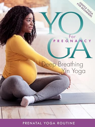 Yoga for Pregnancy: Deep Breathing Yin Y
