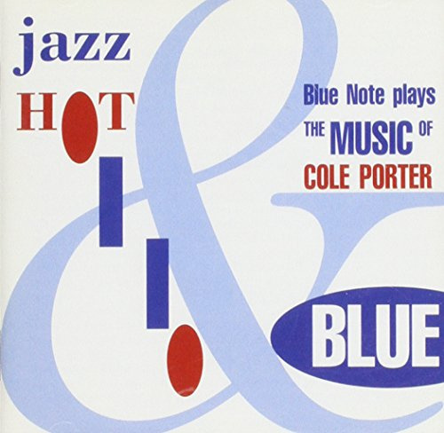 Jazz Hot & Blue - Blue Note plays the Music of Cole Porter