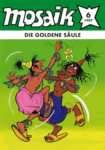MOSAIK 138 Classic (06/1987): Die goldene Säule (In-Indien-Serie Heft 42) (MOSAIK - Die Abrafaxe)