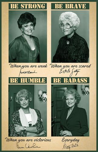 kisoyo Metall-Blechschild im Vintage-Stil, goldfarbenes Mädchen-Poster, Be Strong, Be Brave, Be Humble, Be Badass, Rose Blanche Dorothy Sophia, 80er-Jahre-Film-Fans, Wanddekoration, 30,5 x 40,6 cm