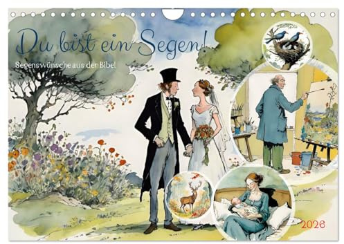 Du bist ein Segen! Segenswünsche aus der Bibel (Wandkalender 2026 DIN A4 quer), CALVENDO Monatskalender: Wunderschön illustrierte Erinnerung an Gottes Liebe (CALVENDO Glaube)