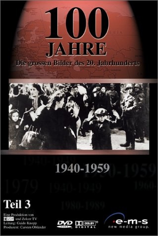 100 Jahre - Die großen Bilder des 20. Jahrhunderts, Teil 3 - 1940-1959