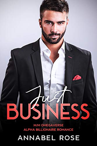 Just Business: M/M Omegaverse Age-Gap Romance (Alpha CEO Book 2) (English Edition)