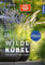 Wilde Kübel: unkompliziert, naturnah, insektenfreundlich