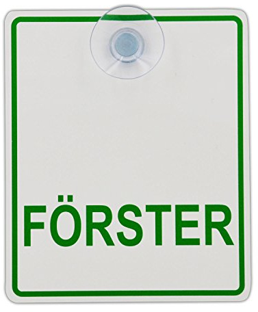 Saugnapfschild Schild Förster Acrylschild 3mm mit Saugnapf 30mm, ca. 10x12 cm für Scheibeninnenbefestigung