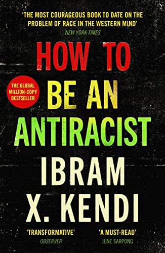 How To Be an Antiracist: The global million-copy bestseller (English Edition)