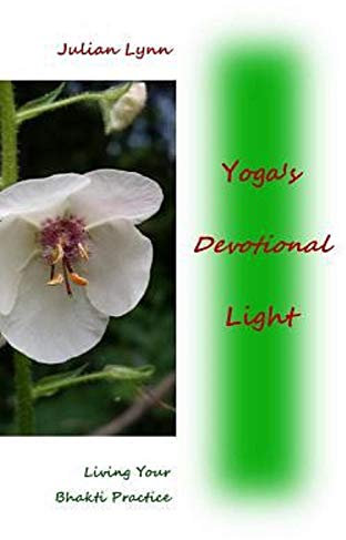 Yoga's Devotional Light: Living Your Bhakti Practice (English Edition)