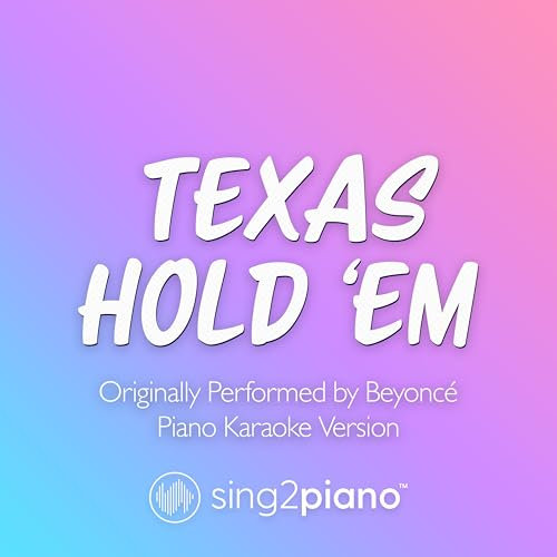 TEXAS HOLD 'EM (Originally Performed by Beyoncé) (Piano Karaoke Version)