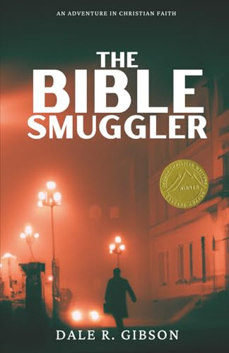 The Bible Smuggler: Grace, Faith, and Ordinary Angels