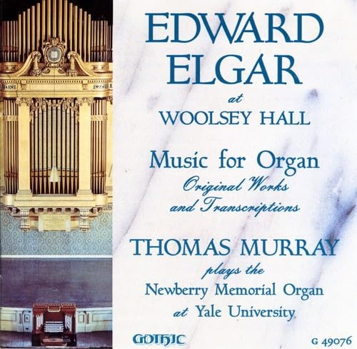 Edward Elgar at Woolsey Hall: Music for Organ