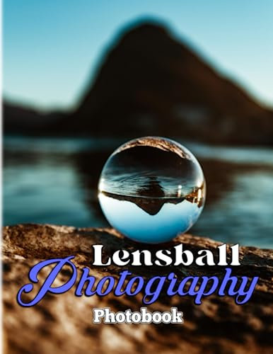 Lensball Photography Book: Photo Album Collection 40+ Photography Mallorca Landscapes In Spain | Gift Ideas For Travel Lovers To Enjoy And Decor