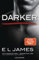 Darker - Fifty Shades of Grey. Gefährliche Liebe von Christian selbst erzählt: Roman (Fifty Shades of Grey aus Christians Sicht erzählt 2)