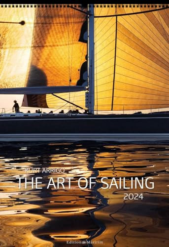 Harenberg The Art Of Sailing - Kurt Arrigos - Kalender 2024 - Delius-Klasing-Verlag - Wandkalender mit fantastischen Fotos - 47 cm x 67,5 cm