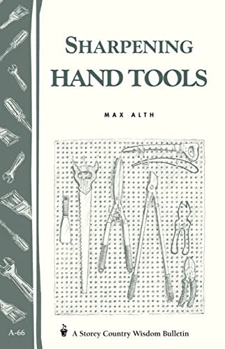 Sharpening Hand Tools: Storey's Country Wisdom Bulletin A-66 (Storey Country Wisdom Bulletin)