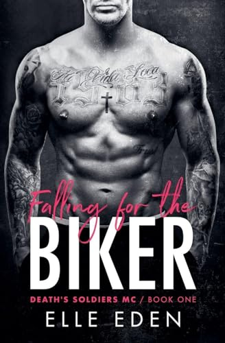 Falling for the Biker (Death's Soldiers MC, Band 1)