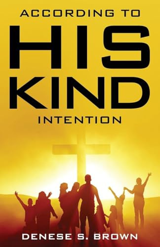 According to His Kind Intention