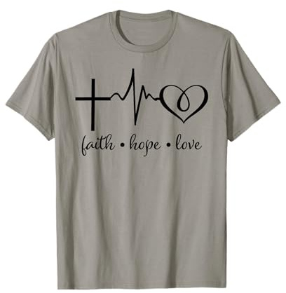 Faith Hope and Love T-Shirt