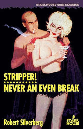Stripper! / Never An Even Break