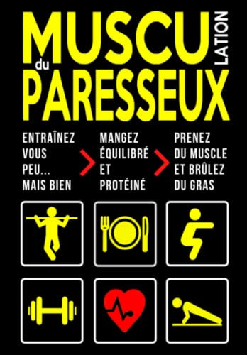 Musculation du Paresseux: Entraînement Minimaliste Maison | Méthode Poids du Corps & Haltère | Nutrition Sportive Prise de Masse Musculaire & Perte de Gras | Programme Distinct Homme & Femme
