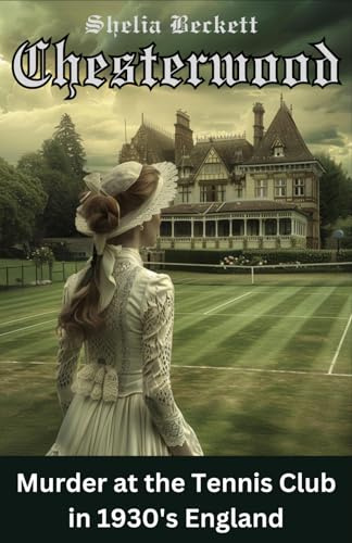 Chesterwood: English Murder Mystery. A posh lawn tennis tournament becomes hosts a murder, the beautiful and enigmatic Stella Palfreeman is found dead in her bed, seemingly poisoned.