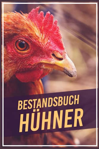 Bestandsbuch Hühner: Premium Nachweisheft mit Bestandsregister, Impfübersicht und Legeliste I Logbuch für Hühnerhaltung Hühnerzucht I Hühner Tagebuch mit 110 Seiten im A5 Format für Hühnerhalter