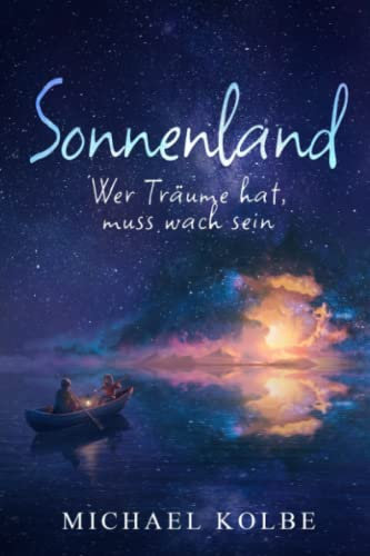 Sonnenland: Wer Träume hat, muss wach sein
