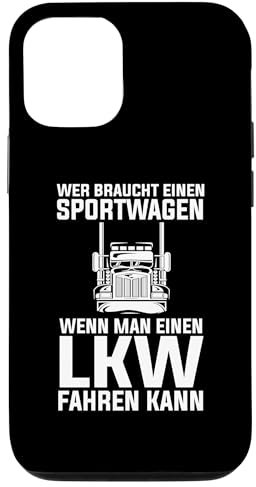 Hülle für iPhone 14 Wenn man einen LKW fahren kann LKW Fahrer Beruf